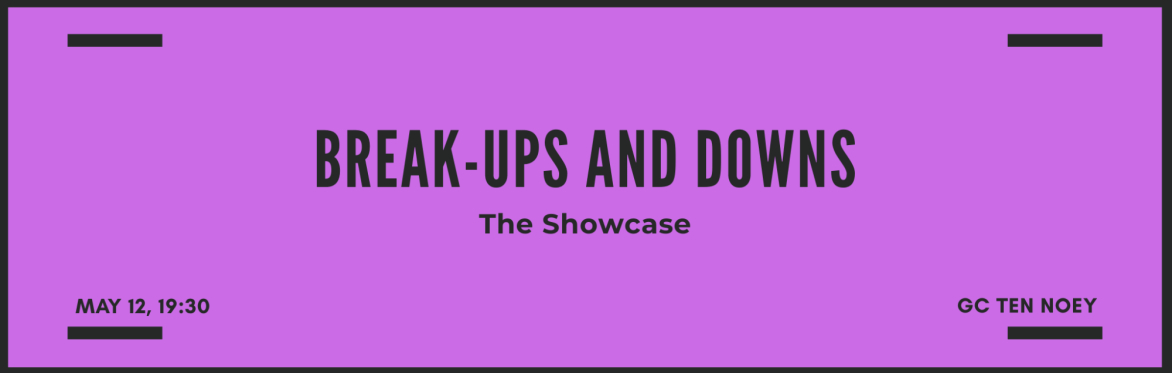 Break Ups and Downs - The Showcase