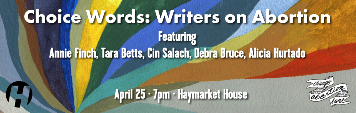 Choice Words: Writers on Abortion