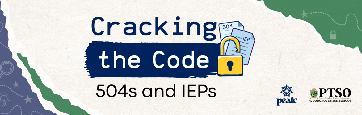 graphic for Cracking the Code: 504s and IEPs webinar with Woodgrove High School