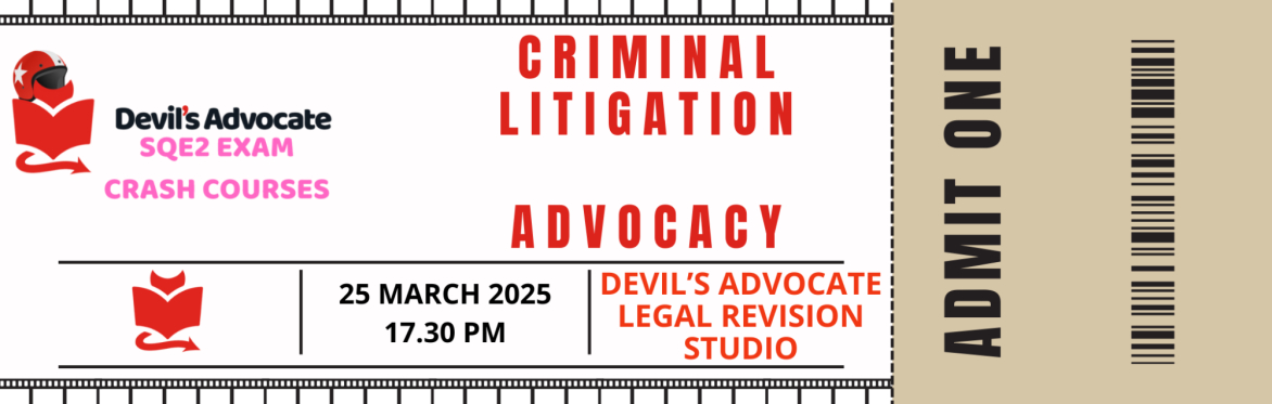SQE2 MOCK: Criminal Litigation: Advocacy