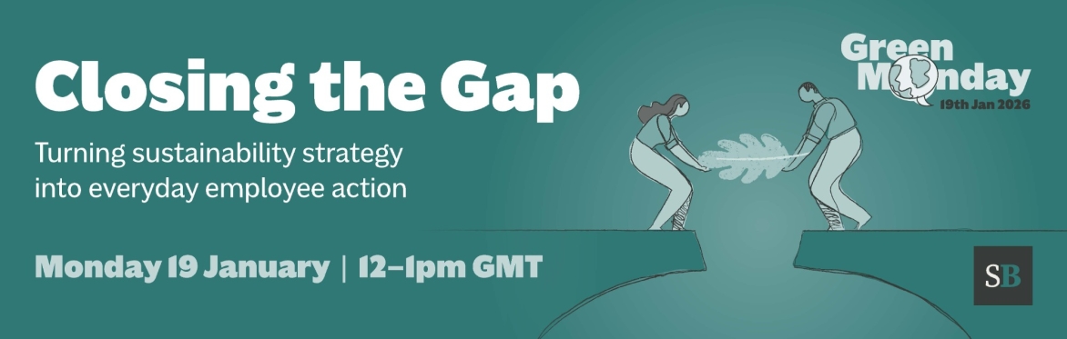 Green Monday: Closing the Gap – Turning Sustainability Strategy into Everyday Employee Action