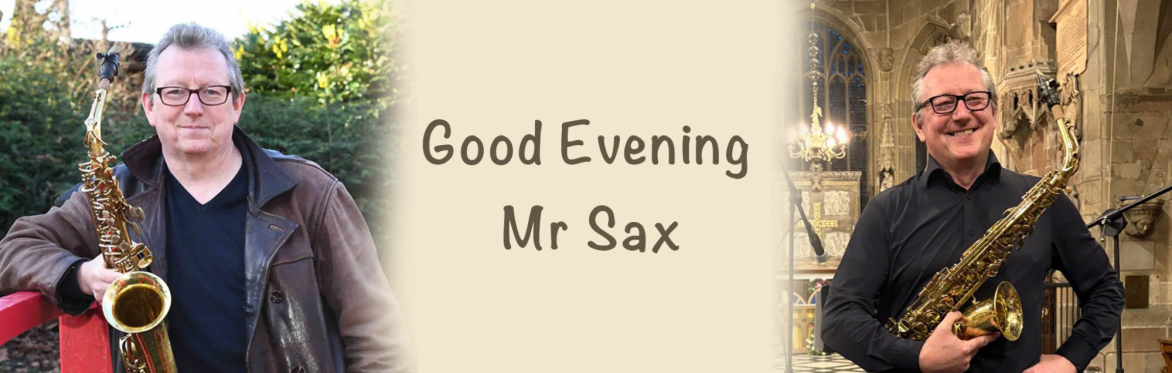 Good Evening Mr Sax - with Gerard McChrystal and William Godfree