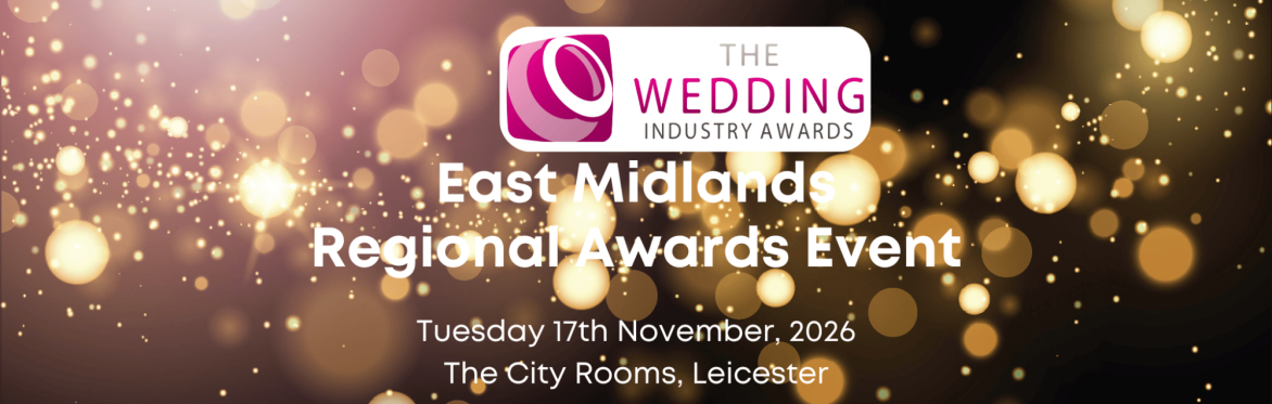 The Wedding Industry Awards East Midlands Regional Awards Event