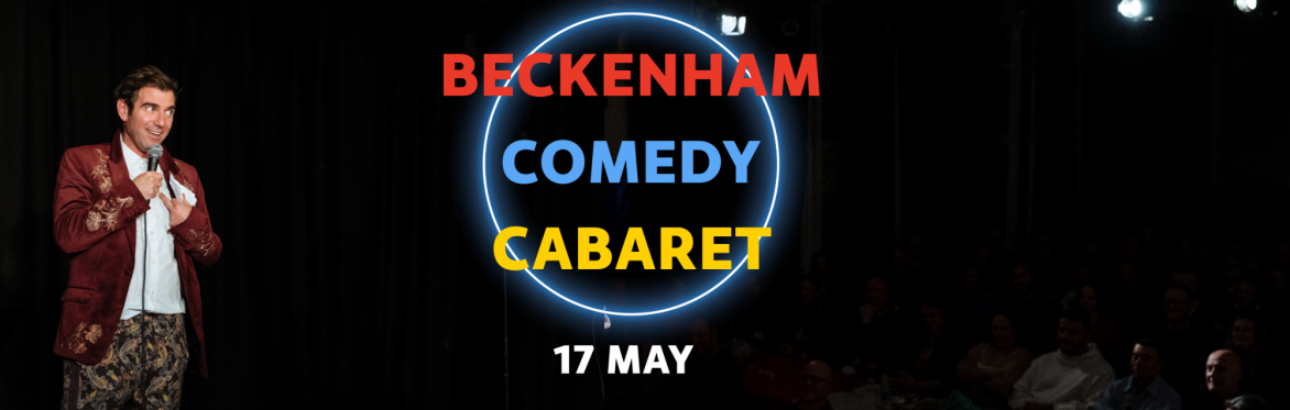 Beckenham Comedy Cabaret | May