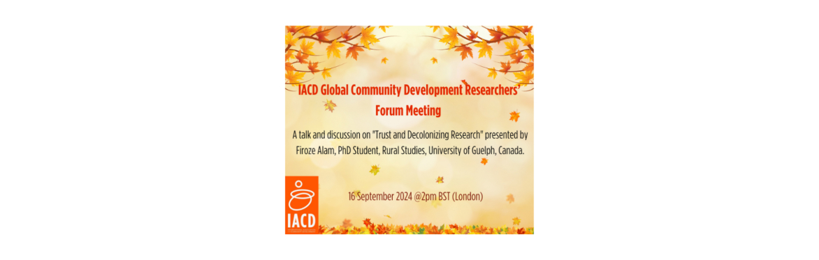 IACD Global Community Development Researchers' Forum Meeting 16 September 2024