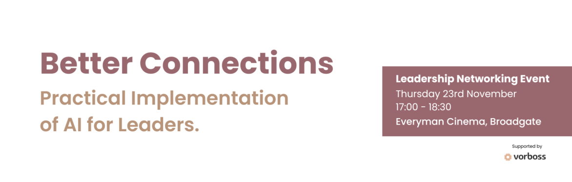 Better Connections: Practical Implementation of AI for Leaders