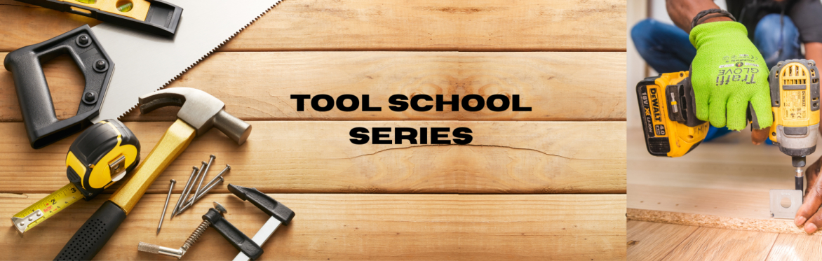 Woodworking - Tool School Series
