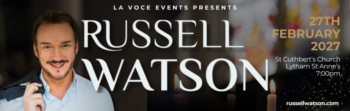 A Candlelit Evening with Russell Watson - Lytham St Cuthbert's Church