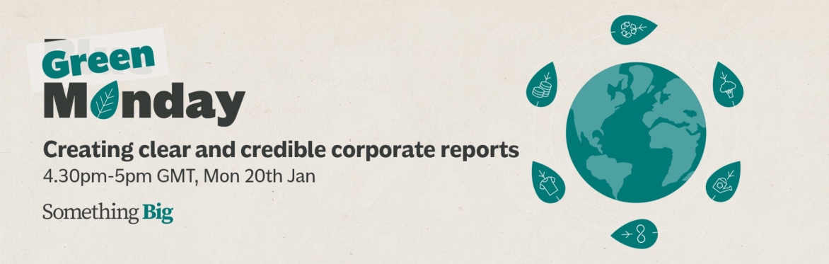 Green Monday: Creating clear and credible corporate reports