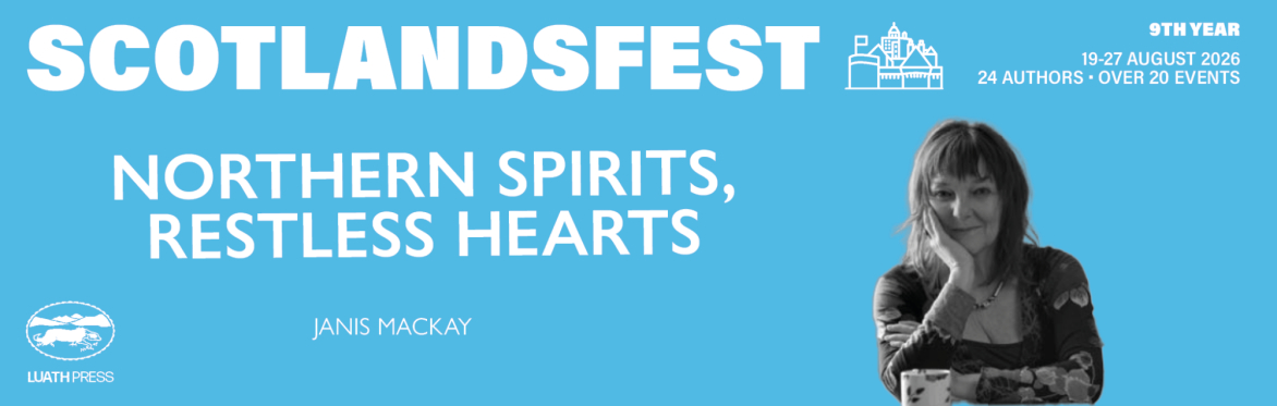 ScotlandsFest: Northern Spirits, Restless Hearts