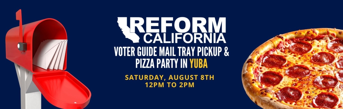 Voter Guide Mail Tray Pickup & Pizza Party — Yuba