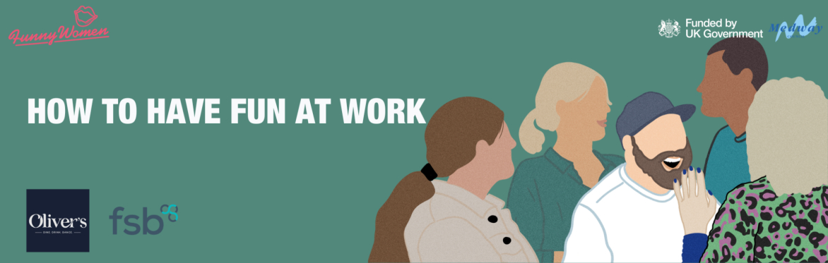 How to Have Fun at Work - Medway