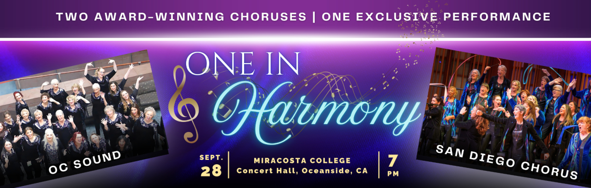 ONE IN HARMONY: The San Diego Chorus with guests OC Sound Chorus