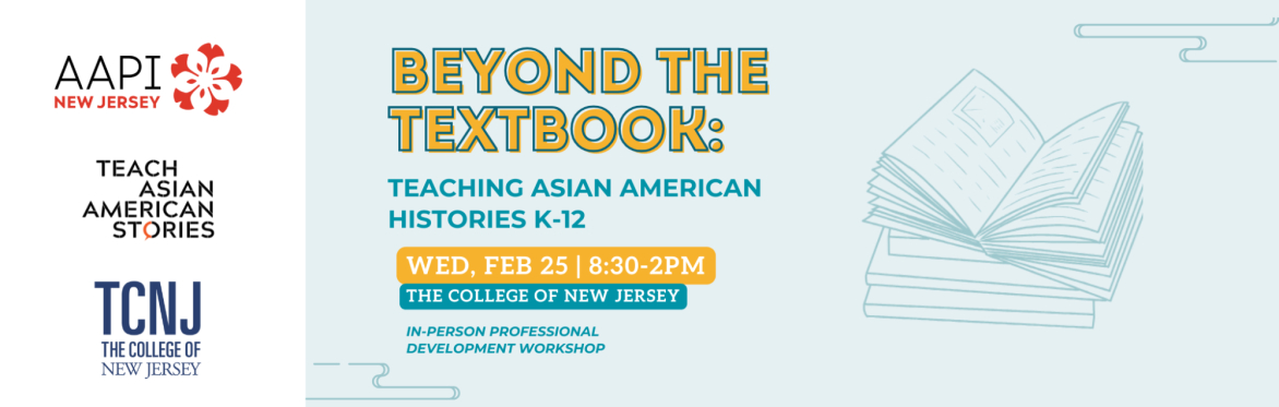 Beyond the Textbook: Teaching Asian American Histories K-12