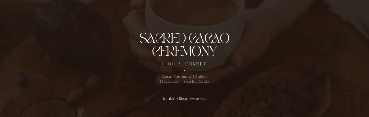 Cacao Ceremony - Hamble