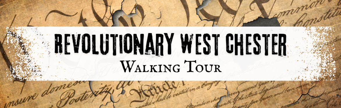 Revolutionary West Chester (Walking Tour)