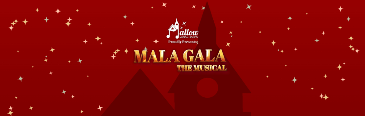 Mala Gala: The Musical