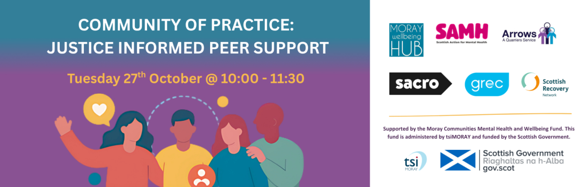 Peer Support | Community of Practice | Justice Informed Peer Support | Tuesday 27th October | 10:00am - 11:30am