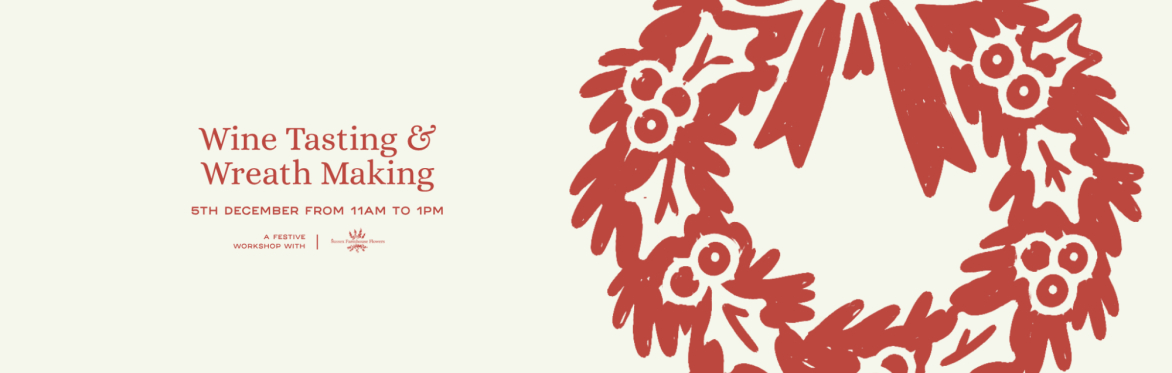 Festive Wreath Workshop with Sussex Farmhouse Flowers