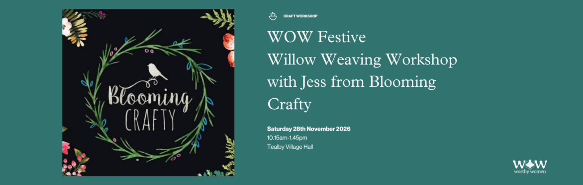 WOW Festive Willow Weaving with Jess from Blooming Crafty