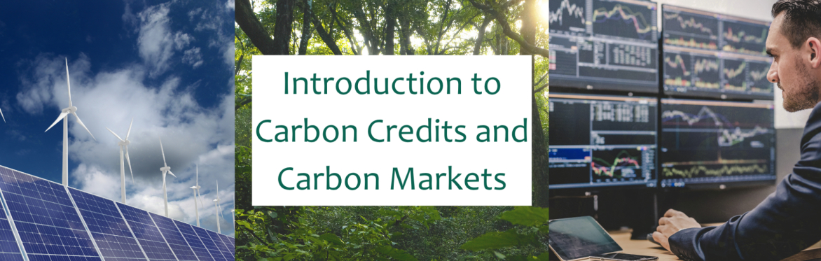Introduction to Carbon Credits and Carbon Markets on a background of wind turbines, solar panels, forest and a trader