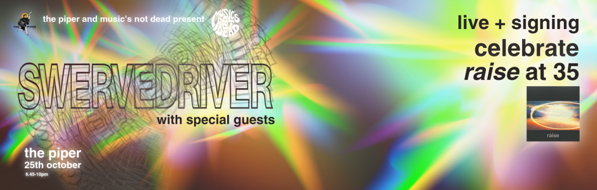 Swervedriver - live and signing + guests