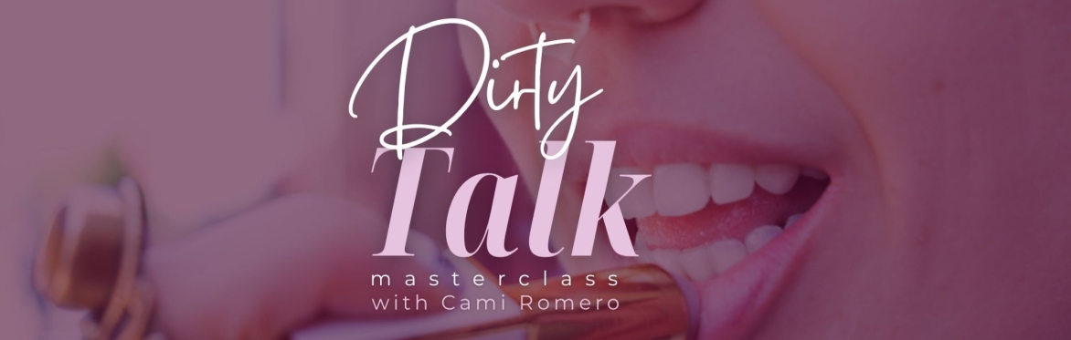 Dirty Talk Masterclass