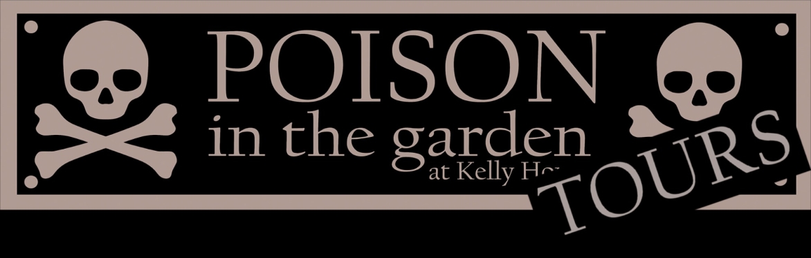 poison in garden Kelly House Tours