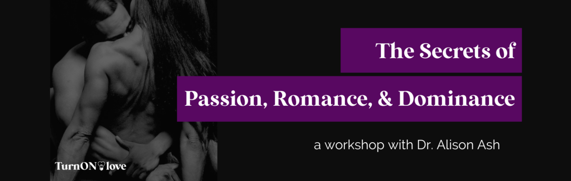 The Secrets of Passion, Romance, and Dominance