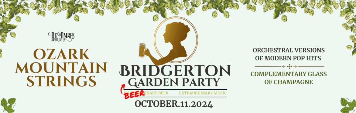 Bridgerton (Beer) Garden Party - Ozark Moutain Strings