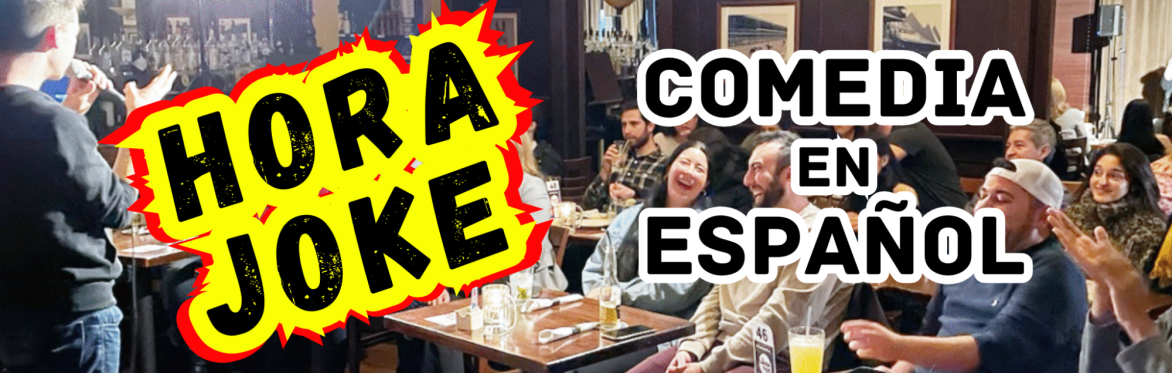 HORA JOKE - Stand Up Comedy en Español