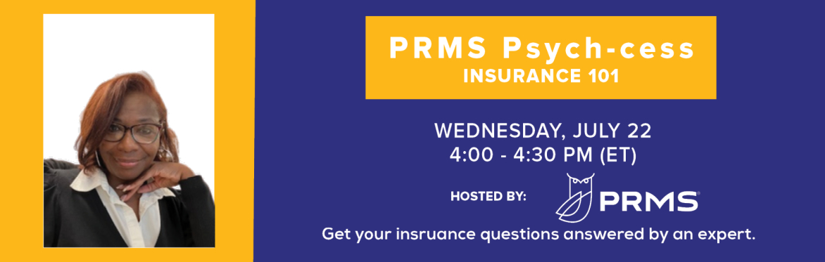 PRMS Psych-cess: Insurance 101 with Terri Starkey