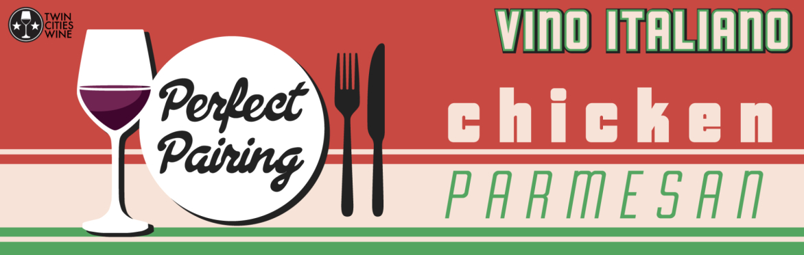 Perfect Pairing: Chicken Parmesan