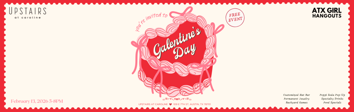 Galentine's Day at Upstairs at Caroline