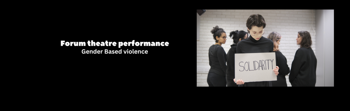 Forum theatre play: Gender Based Violence