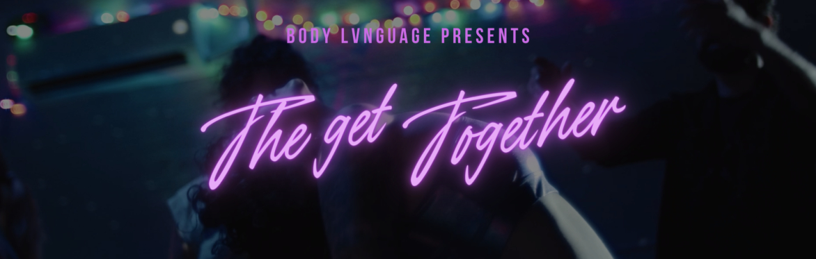 BODY LVNGUAGE PRESENTS: The Get Together PRIDE edition