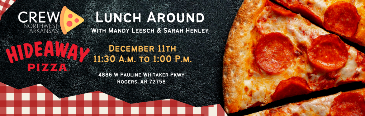 Lunch Around with CREW Northwest Arkansas | Hideaway Pizza with Mandy Leesch & Sarah Henley