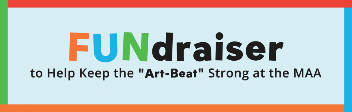 FUNdraiser to Help Keep the "Art-Beat" Strong at the MAA