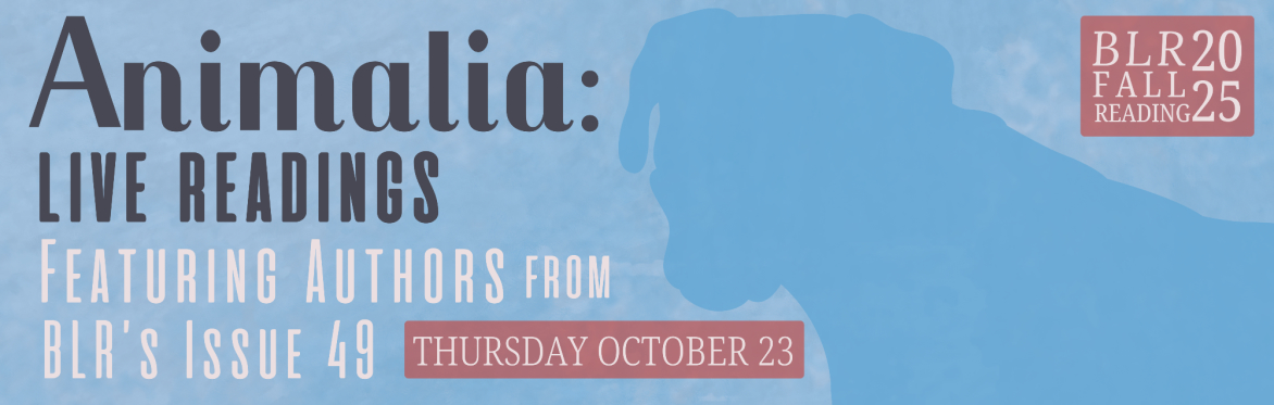 Animalia: Live Readings by Authors from BLR Issue 49