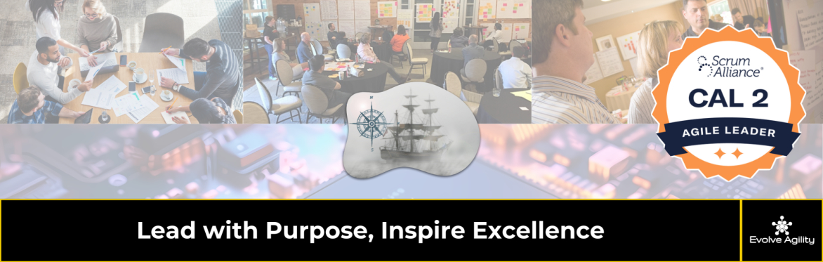 Certified Agile Leader 2 Lead with purpose inspire excellence banner