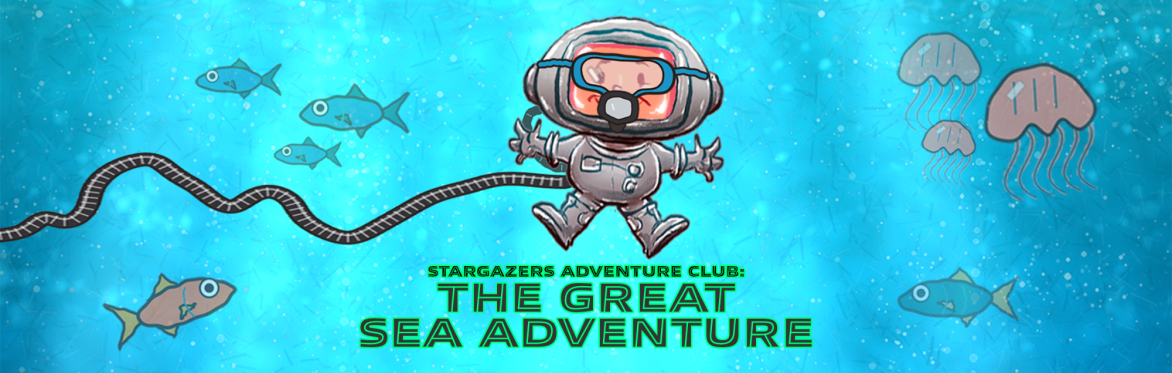 Stargazers Adventure Club: The Great Sea Adventure