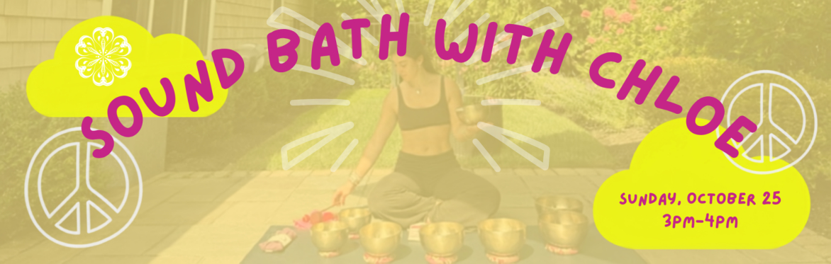 Sound Bath with Chloe Schneider (guest teacher)