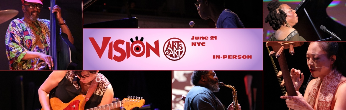 Day 4 In-Person: VISION Festival 2024: BRIDGES