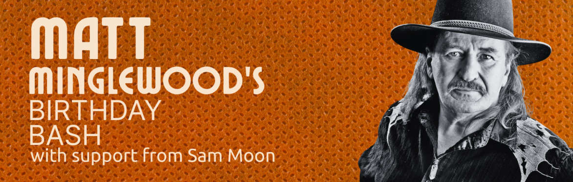 Minglewood's Birthday Bash with support from Sam Moon (The MRTI Blues Series)