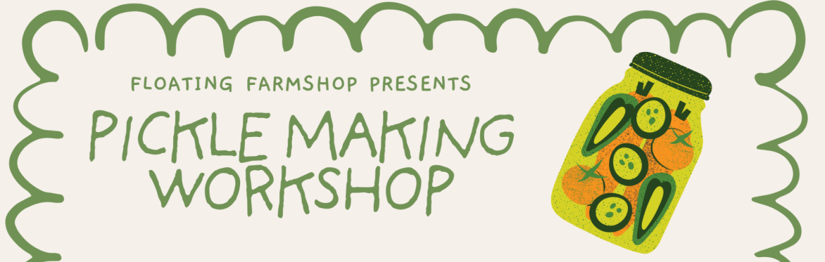 Pickle Making Workshop - Marple