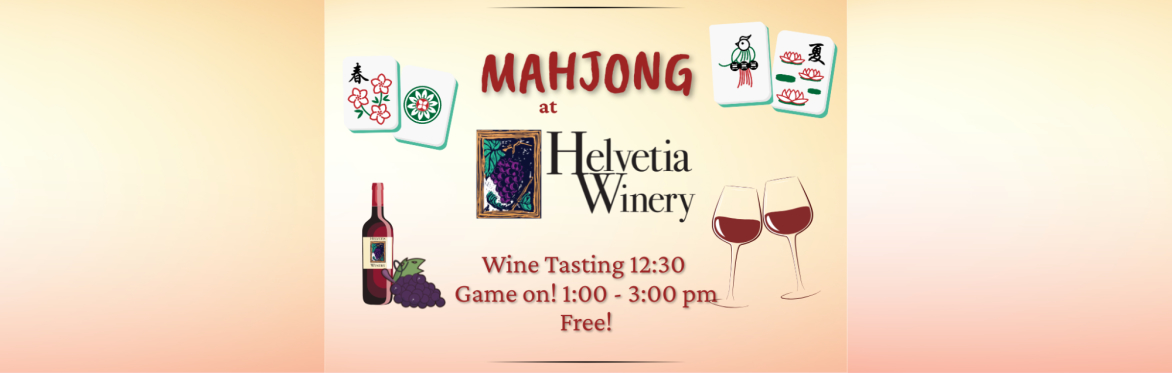 Mahjong at Helvetia Winery