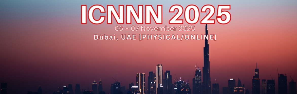 International Conference on Nanostructures, Nanomaterials and Nanoengineering 2025 [ICNNN 2025]