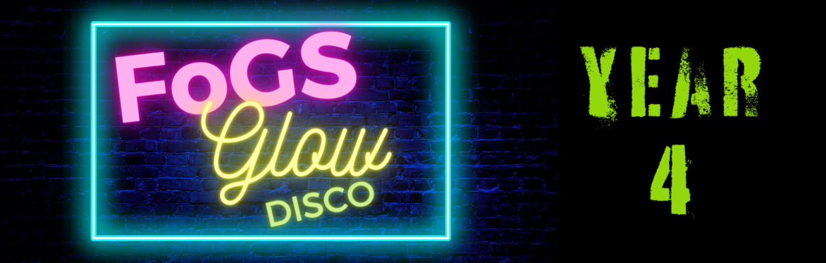 FoGS Glow Disco - Year 4