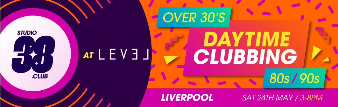 80s & 90s Daytime Clubbing For Over 30s - Liverpool 240525