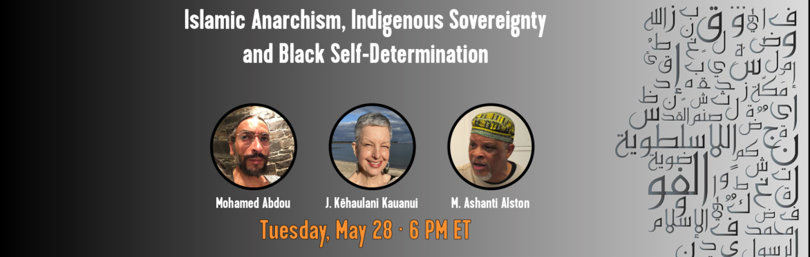 Islamic Anarchism, Indigenous Sovereignty and Black Self-Determination